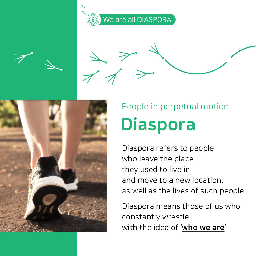 Living in a new location? We are ALL DIASPORA!
